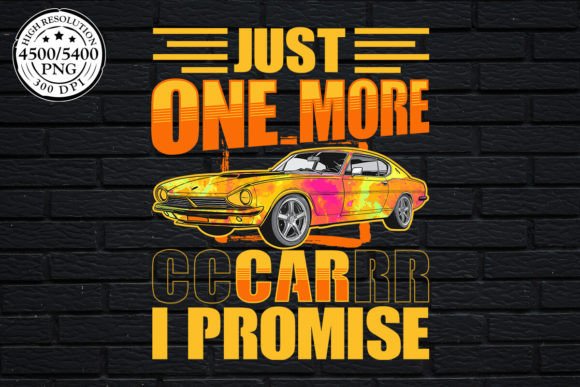 A Graphic Designer’s Take on the “Just One More Car” T-Shirt Asset