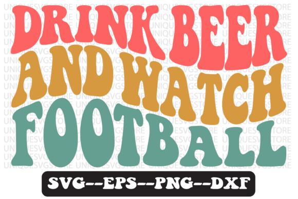 Drink Beer and Watch Football Retro Svg: A Perfect Graphic for T-Shirt Designs