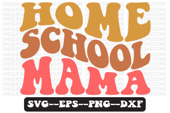 Home School Mama Groovy Retro SVG for T-Shirts & Graphics