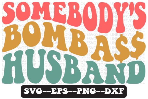 Review: Somebody's Bomb Husband Retro Svg Design for Graphics