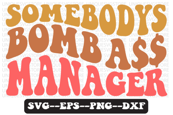 Somebodys Bomb Manager Retro Svg Design for Graphics & Content Publishing