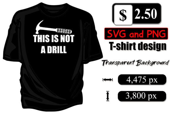 This Is Not a Drill Svg T-Shirt Design for Graphics and Print Templates