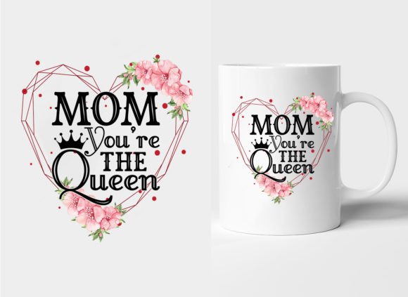 Using Queen Mom Mother s Day Mug and T Shirt Graphics for Editorial Publishing